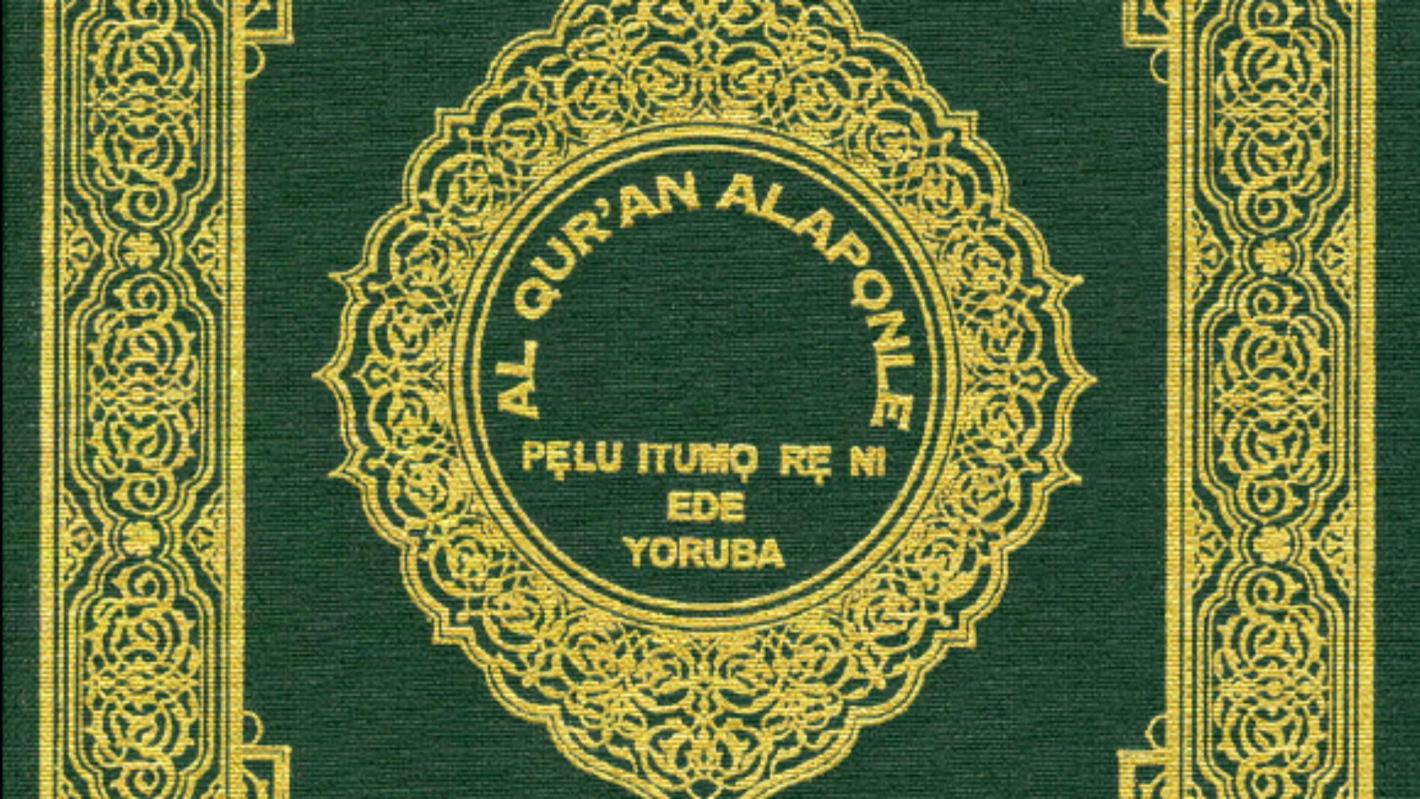 AL QUR’AN ALAPỌNLE PẸLU ITUMỌ RẸ NI EDE YORUBA