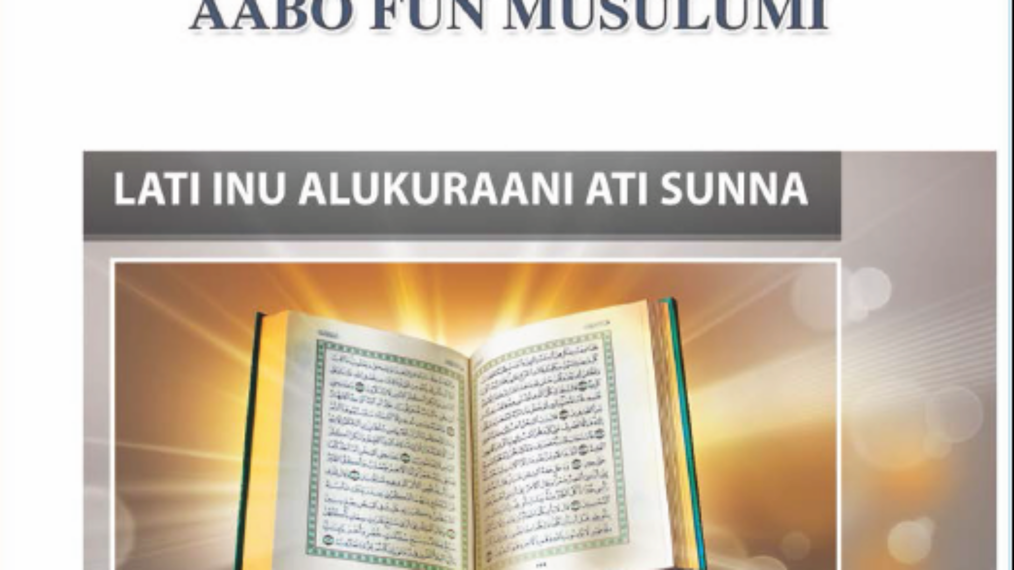 AWỌN ADUA TI WỌN JẸ AABO FUN MUSULUMI LATI INU AL-QUR’AANI ATI SUNNA