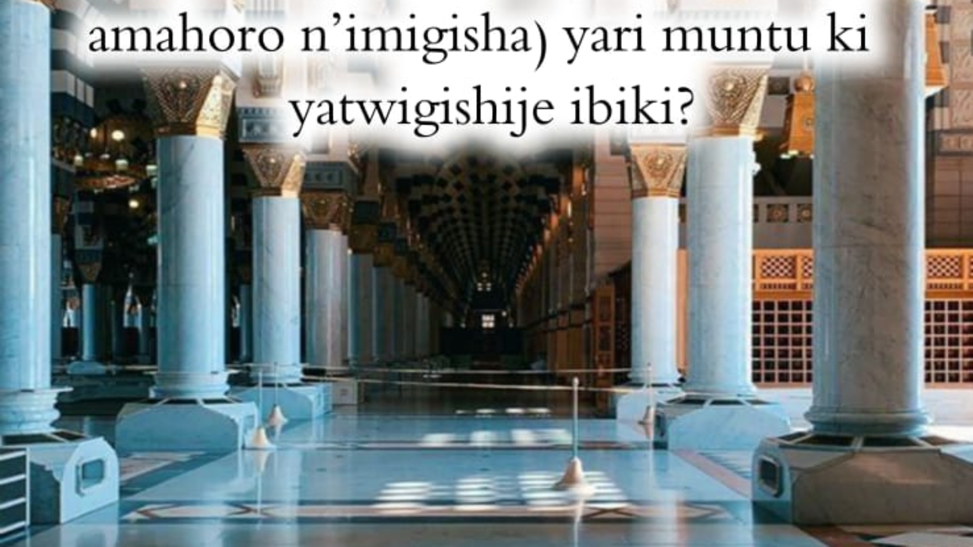 Intumwa Muhamadi Imana imuhe amahoro n’imigisha