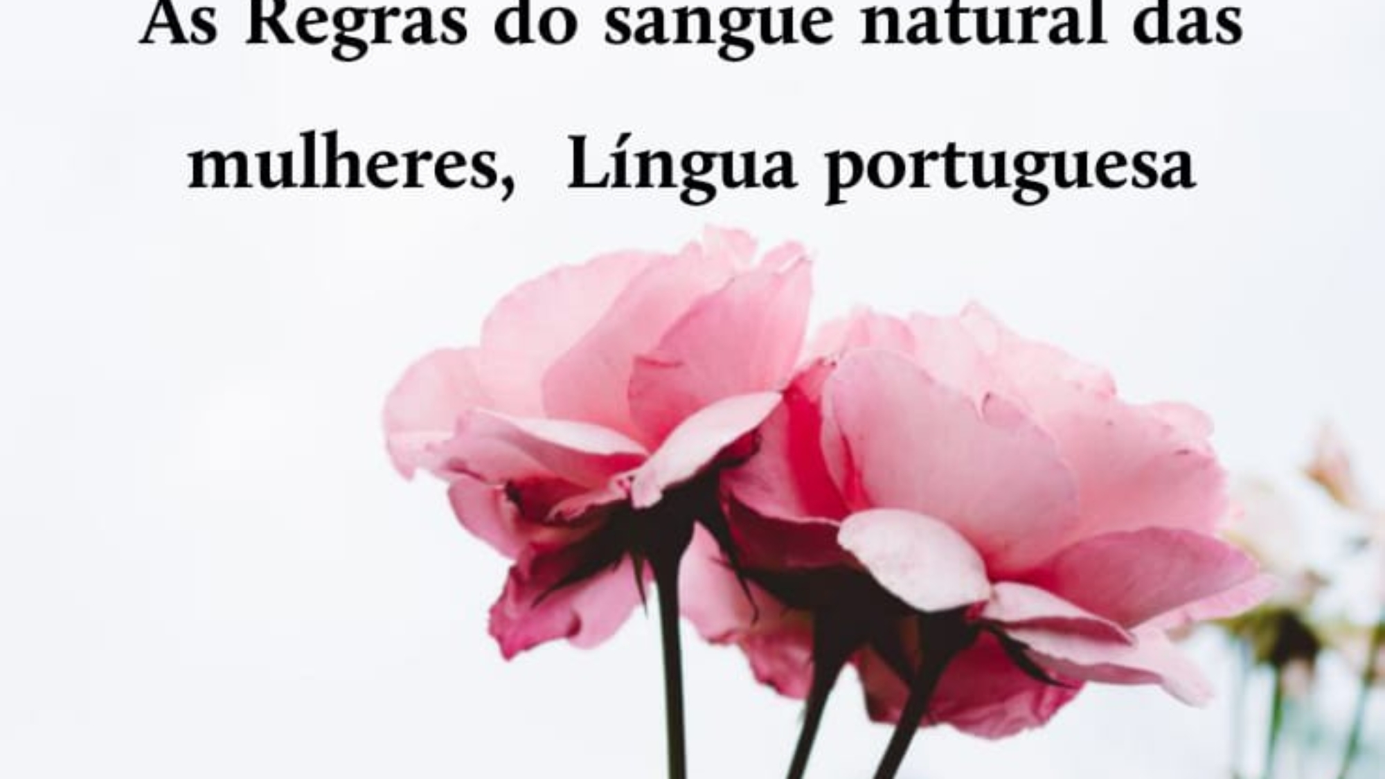 As Regras do sangue natural das mulheres
