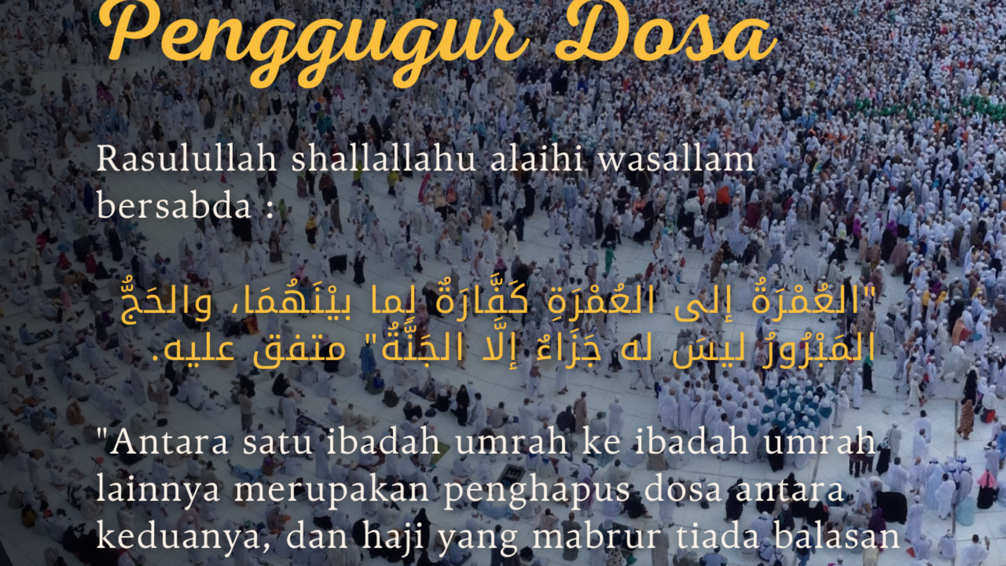 Faidah Singkat ~ Ibadah Umrah Penggugur Dosa