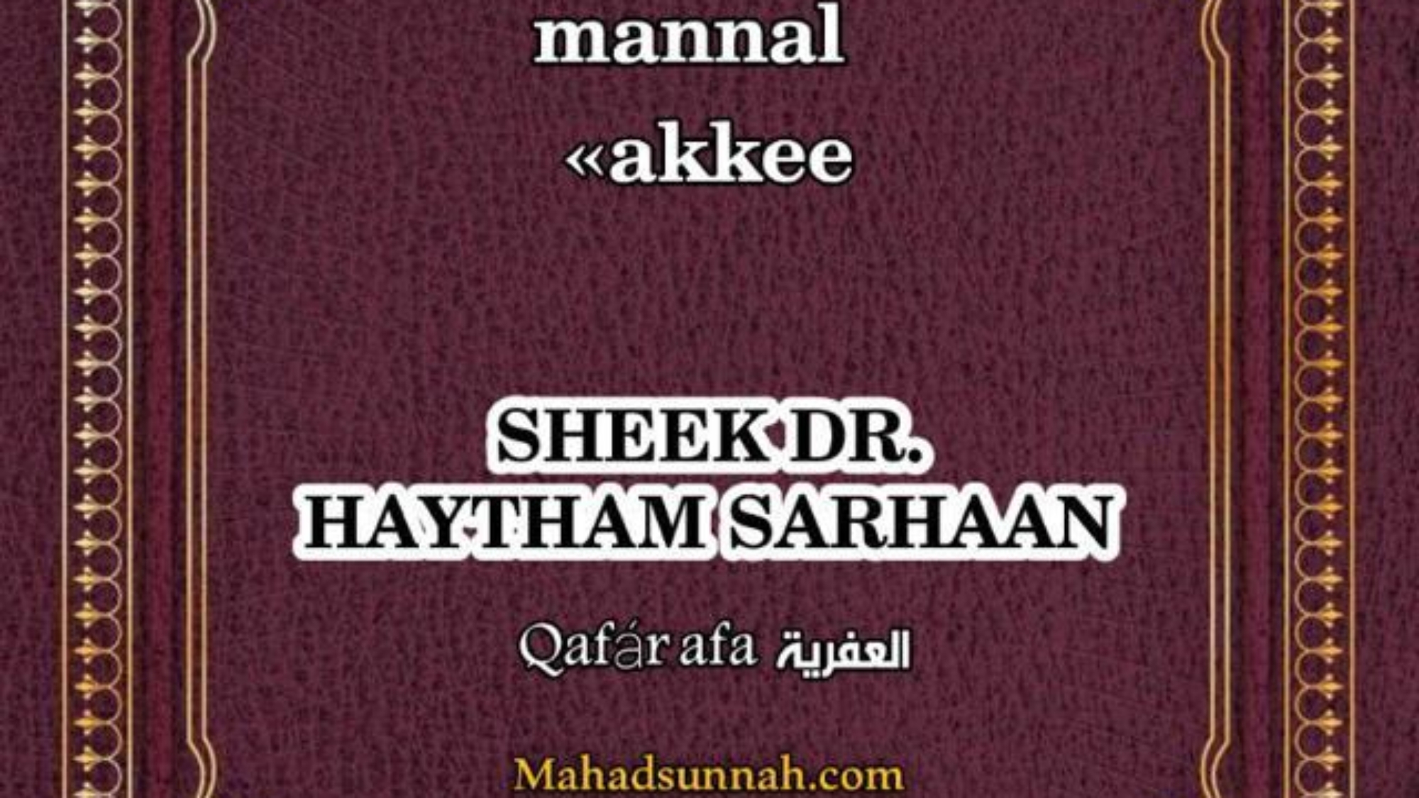 Islaaminnat mannal culaah-islamtu mannal akkeeh