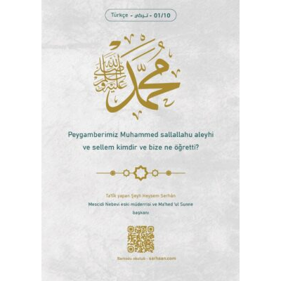 Peygamberimiz Muhammed sallallahu aleyhi ve sellem kimdir ve bize ne öğretti?