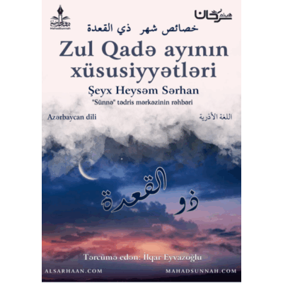 Zul Qadə ayının xüsusiyyətləri