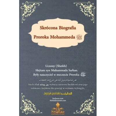 Prorok Muhammad صلى الله عليه وسلم i jego wyjątkowe cechy. Biografia skrócona.