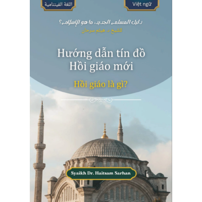 Hướng dẫn tín đồ Hồi giáo mới. Hồi giáo là gì? - Việt ngữ