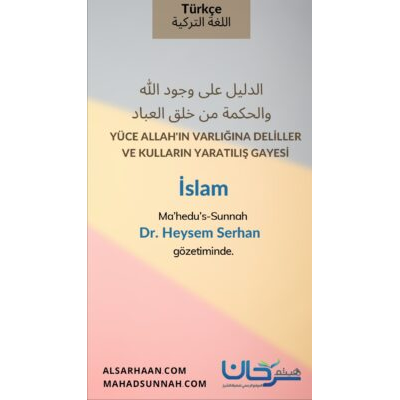 YÜCE ALLAH'IN VARLIĞINA DELİLLER VE KULLARIN YARATILIŞ GAYESİ