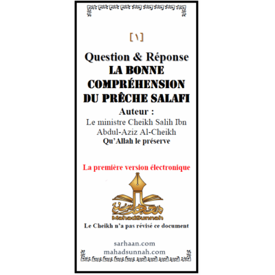 LA BONNE COMPRÉHENSION DU PRÊCHE SALAFI Questtiion & Réponse