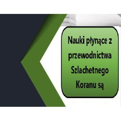 Nauki płynące z przewodnictwa Szlachetnego Koranu są wiążące