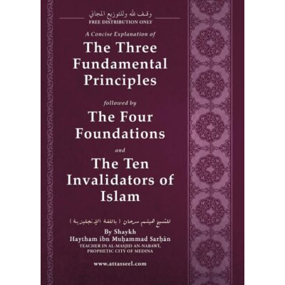 Explanation of the Three Fundamental Principles of Imam Muhamamd ibn AbdulWahhab By Shaikh Haythem Sarhan