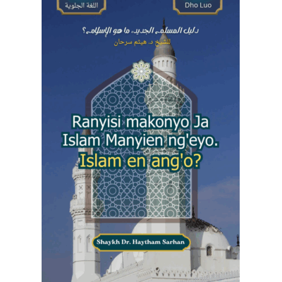 Ranyisi makonyo Ja Islam Manyien ng'eyo.  Islam en ang'o?  Dho Luo