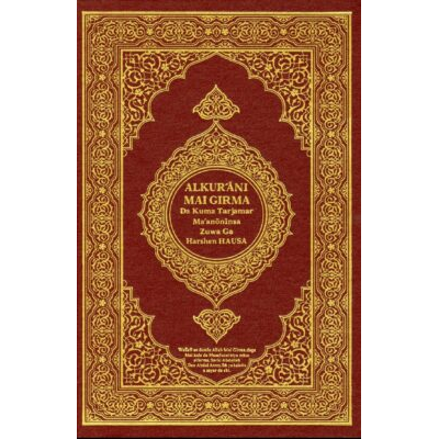 ALKUR’ANI MAI GIRMA Da Kuma Tarjaman Ma’anõninsa Zuwa Ga Harshen HAUSA