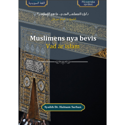 Muslimens nya bevis. Vad är islam. - På svenska språket.