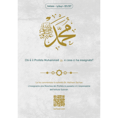 Chi è il Profeta Muhammad ﷺ, e cosa ci ha insegnato?