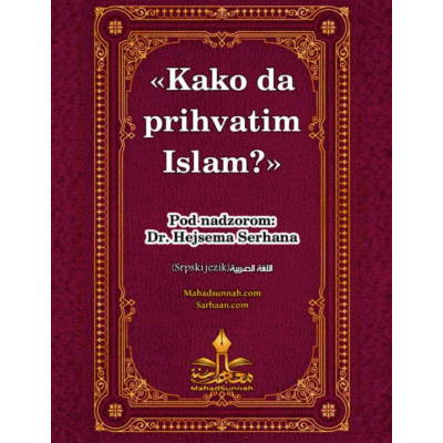Kako da prihvatim Islam?