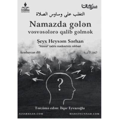 Namazda gələn vəsvəsələrə qalib gəlmək