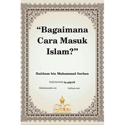 Bagaimana Cara Masuk Islam (Bahasa Indonesia)