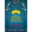 Tuntunan Untuk Mualaf, Apa itu Agama Islam (Bahasa Indonesia)
