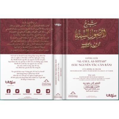 Giảng giải “Al-Usul As-Sittah” (Sáu nguyên tắc căn bản)
