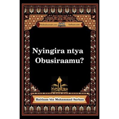 Nyingira ntya Obusiraamu?